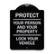 Signmission Protect Your Person & Your Property Lock Your Vehicle Heavy-Gauge Alum Sign, 24" H, BW-1824-23232 A-DES-BW-1824-23232 - alternate 1